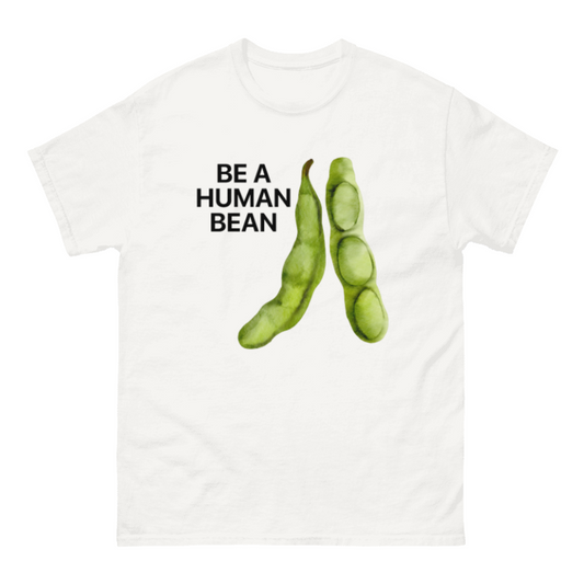 Be a Human Bean - White Tshirt